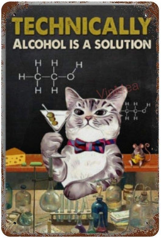 'Technically alcohol is a solution' metal sign